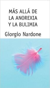Más Allá de la Anorexia y la Bulimia